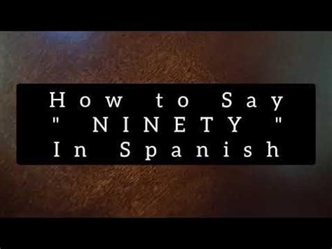 ninety in spanish.